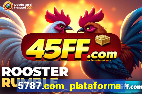 5787.com plataforma de jogos